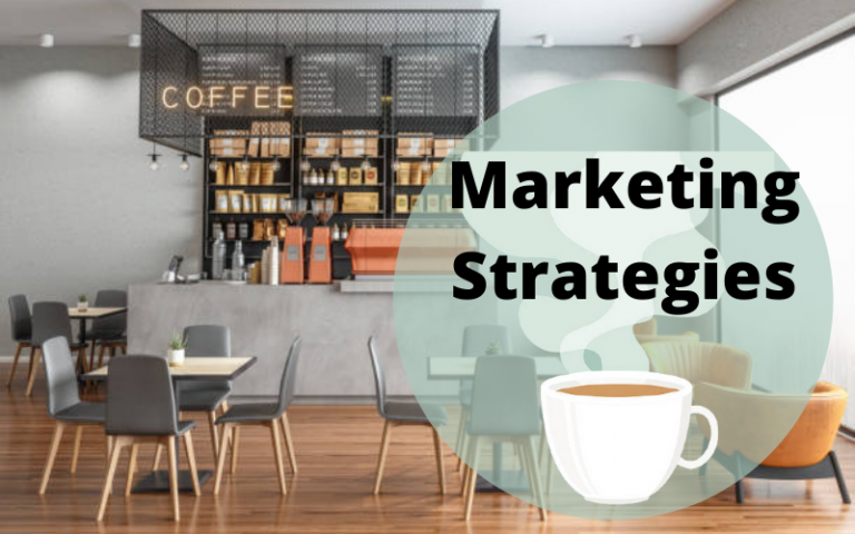 7 Unique Marketing Strategies for a New Coffee Shop Business