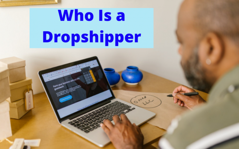 Who Is a Dropshipper and What Does He Do? Get Started Rightl