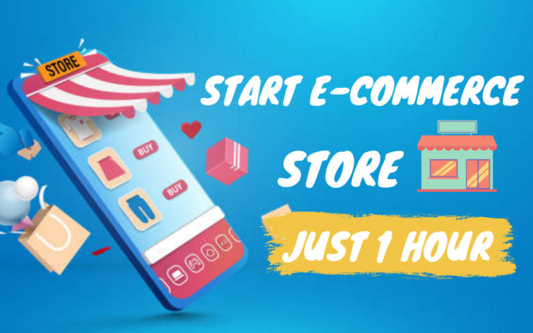 How to Start Your Own E-Commerce Store in Just 1 Hour (2026)