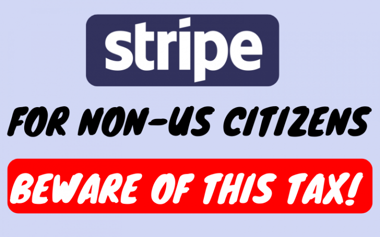 Stripe Account for Non-US Citizens – You Need To Know This B