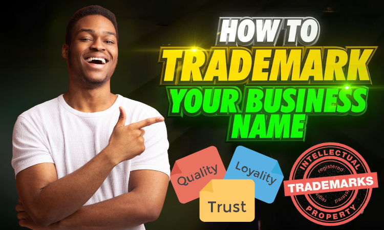 How to Register and Trademark a Business Name
