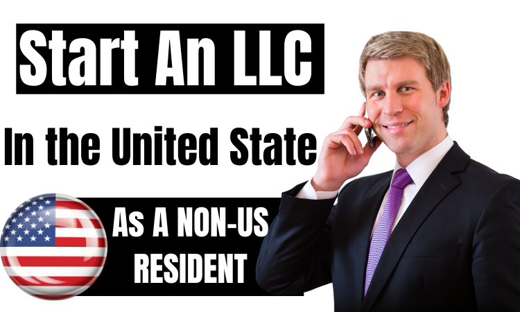 Forming an LLC for Non-US Residents. 