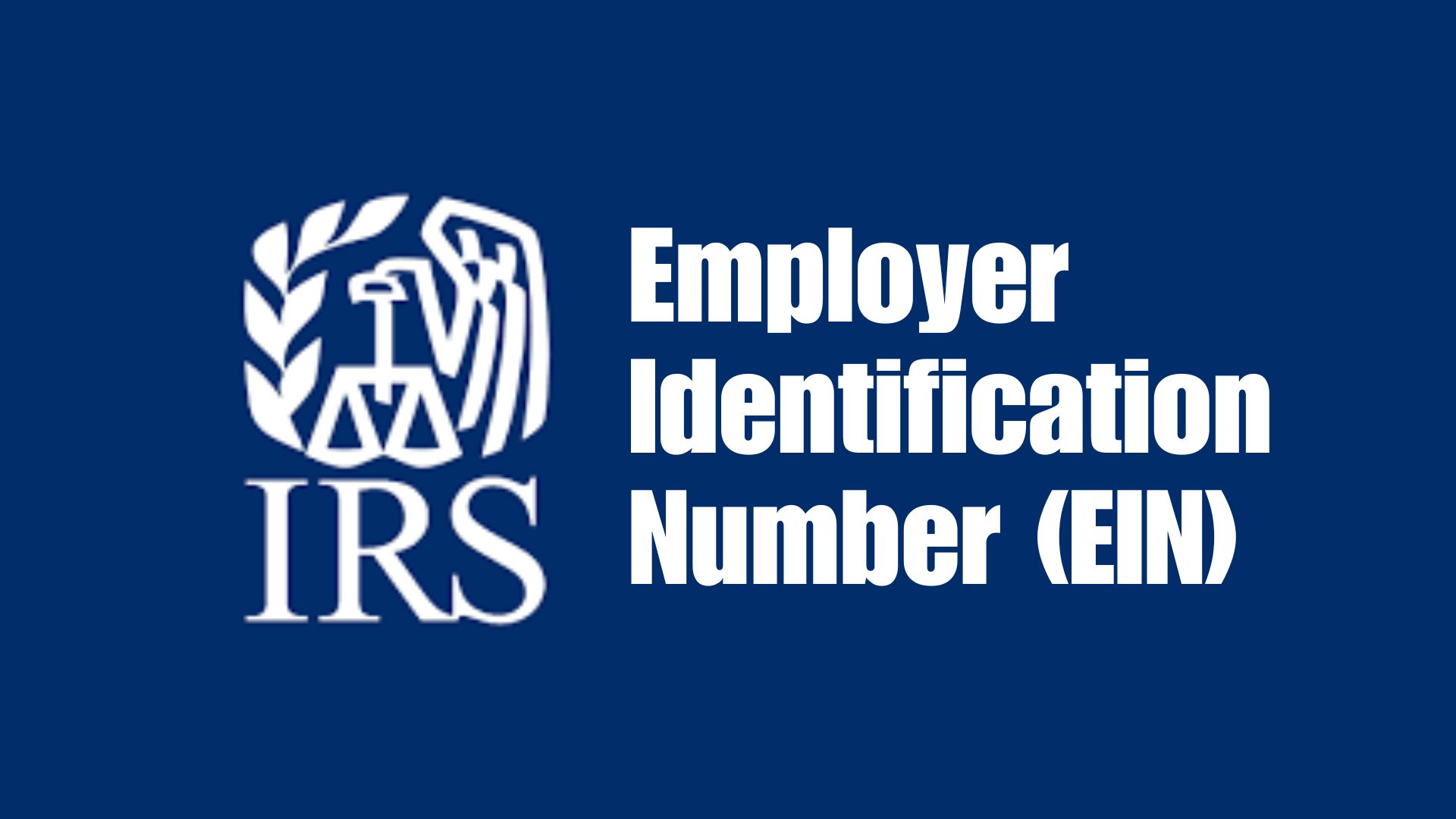 Obtain an Employer Identification Number (EIN)