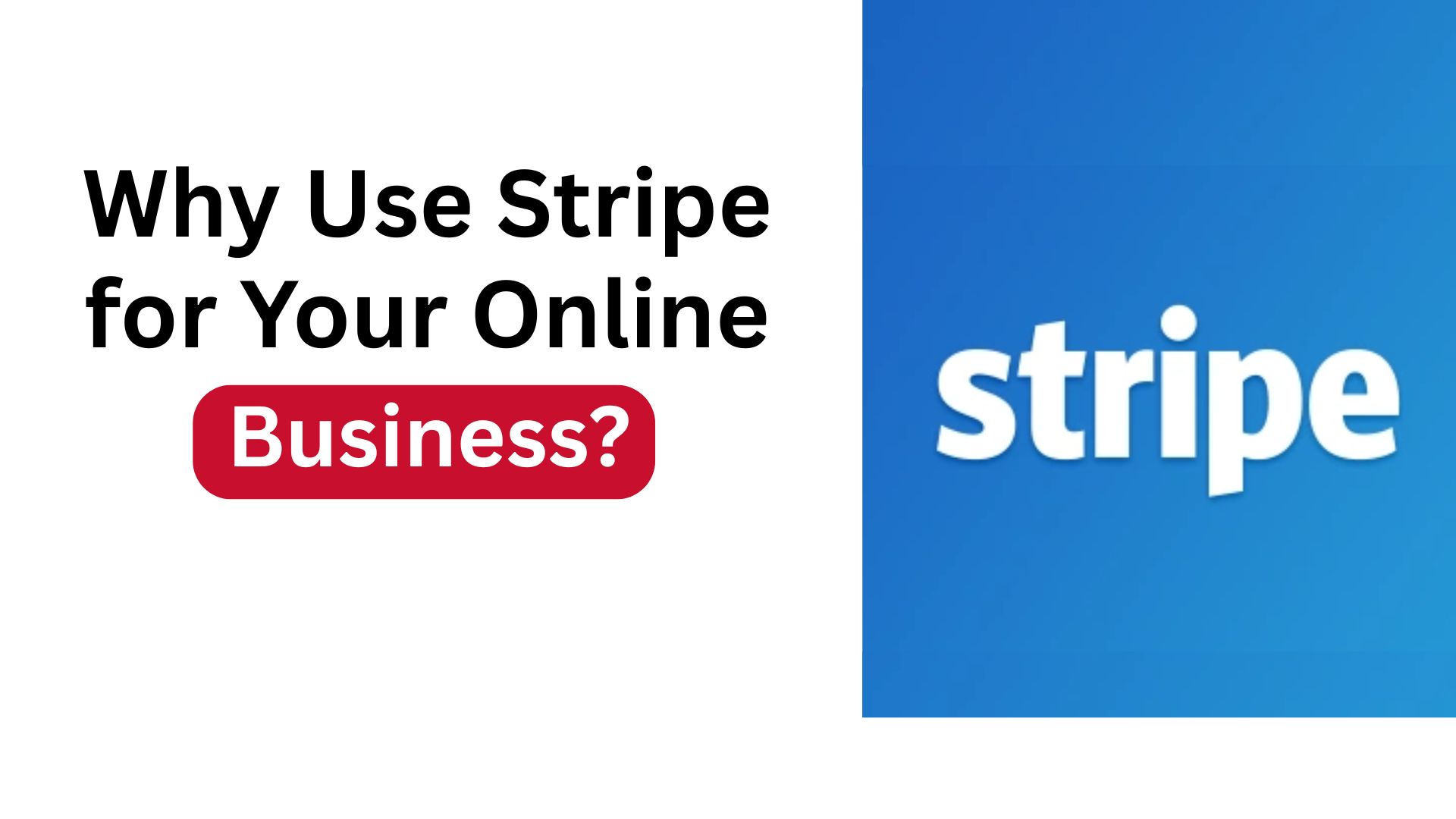 Why Use Stripe for Your Online Business?