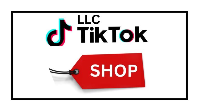 TikTok Shop LLC – How to Form a U.S. LLC for Your TikTok Sho