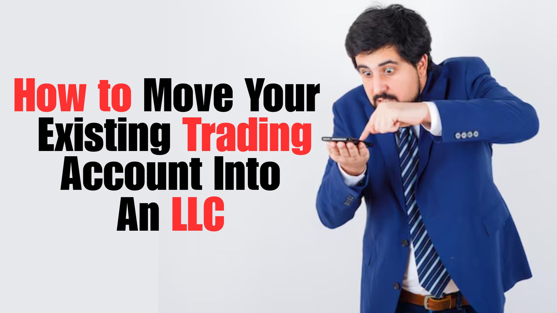 How to Move Your Existing Trading Account Into an LLC