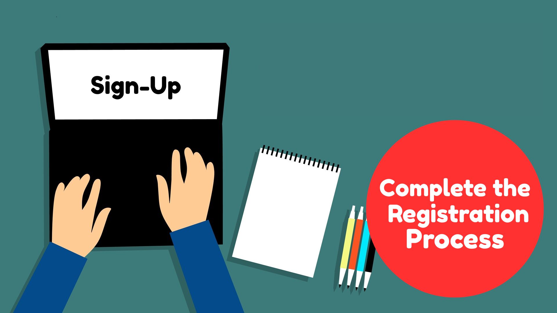 Complete the Registration Process