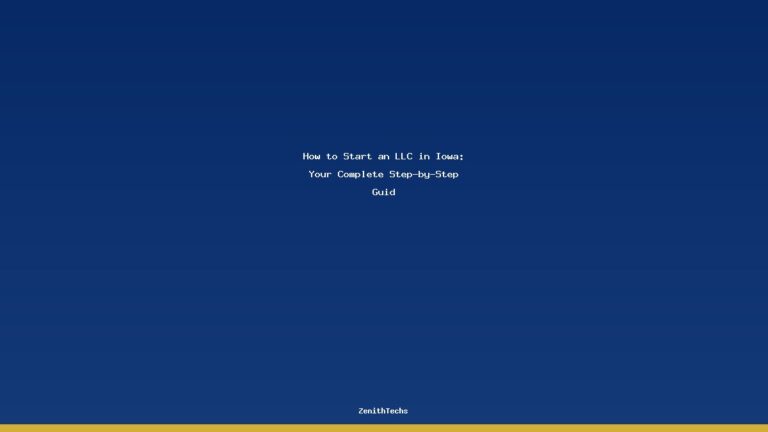 How to Start an LLC in Iowa: Your Complete Step-by-Step Guid